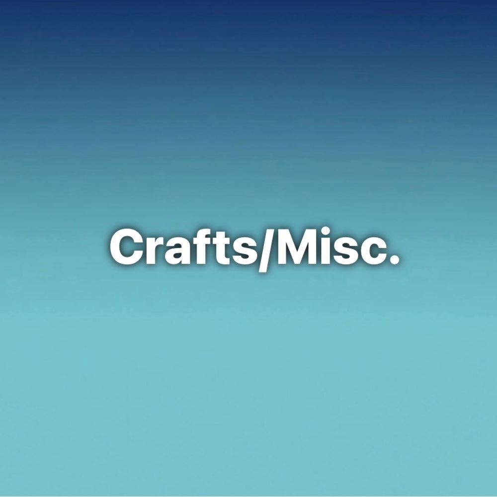 Crafts and Miscellaneous Supplies